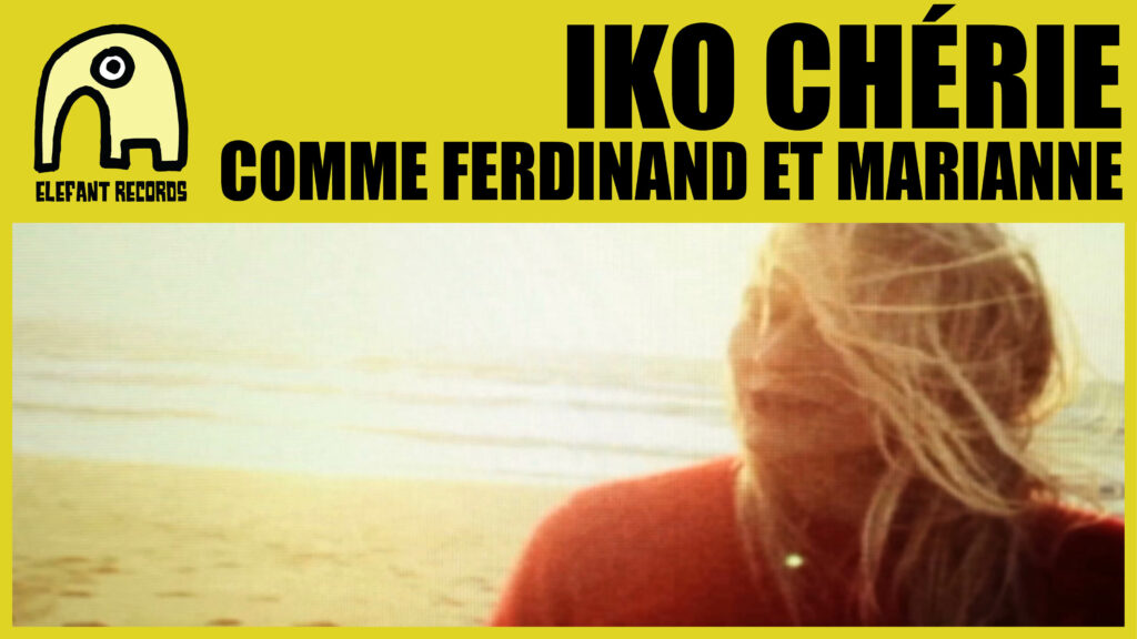 Imagen destacada de video: Comme Ferdinand Et Marianne [Video-Clip]